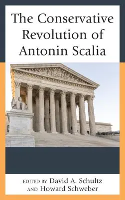 Antonin Scalia konzervatív forradalma - The Conservative Revolution of Antonin Scalia