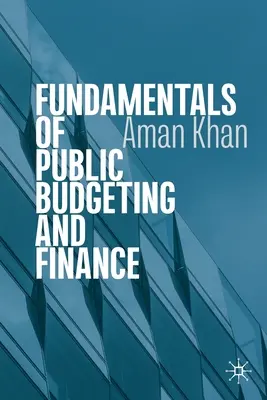 Az állami költségvetés és pénzügyek alapjai - Fundamentals of Public Budgeting and Finance