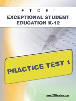 FTCE Kivételes tanulói oktatás K-12 gyakorlati teszt 1 - FTCE Exceptional Student Education K-12 Practice Test 1