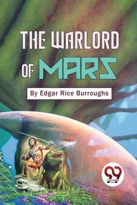 A Mars hadura - The Warlord Of Mars