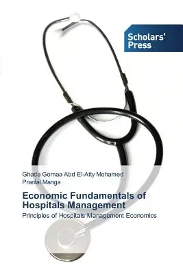 A kórházak gazdálkodásának gazdasági alapjai - Economic Fundamentals of Hospitals Management