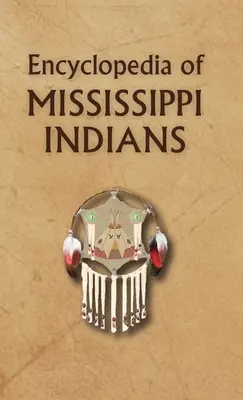 Mississippi indiánok enciklopédiája - Encyclopedia of Mississippi Indians