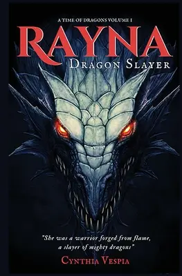 Rayna, a sárkányölő - Rayna the Dragonslayer