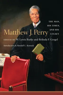 Matthew J. Perry: Perry: Az ember, a kora és az öröksége - Matthew J. Perry: The Man, His Times, and His Legacy