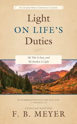 Fény az élet feladataira: Az én igám könnyű, és az én terhem könnyű. - Light on Life's Duties: My Yoke Is Easy, and My Burden Is Light