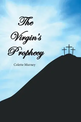 A szűz próféciája - The Virgin's Prophecy