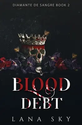 Blood Debt: A Dark Cartel Romance (Véradósság: Egy sötét kartellrománc) - Blood Debt: A Dark Cartel Romance