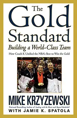 The Gold Standard: Egy világszínvonalú csapat felépítése - The Gold Standard: Building a World-Class Team