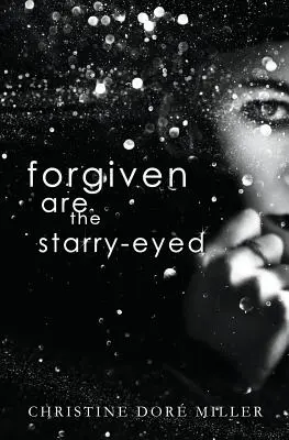 Megbocsátottak a csillagszeműek - Forgiven Are the Starry-Eyed