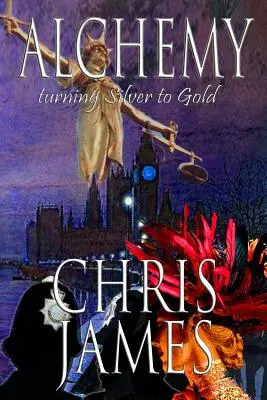 Alchymie: proměna stříbra ve zlato thriller s tajemstvím vraždy - Alchemy: turning Silver to Gold a murder mystery thriller
