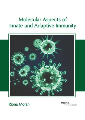 A veleszületett és adaptív immunitás molekuláris aspektusai - Molecular Aspects of Innate and Adaptive Immunity