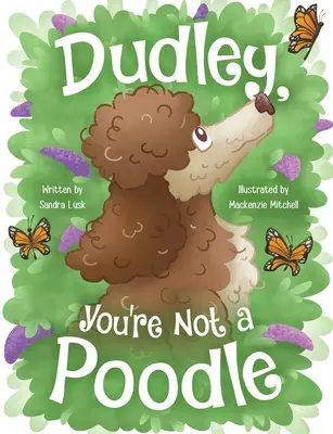 Dudley, te nem vagy pudli - Dudley, You're Not a Poodle