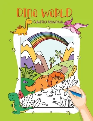 Dino World: Színező kaland a dinoszaurusz barátokkal - Dino World: Coloring Adventure with Dinosaur Friends