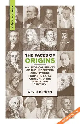 Az Origins arcai: Történelmi áttekintés a mögöttes feltételezésekről a korai egyháztól a XXI. századig - The Faces of Origins: A Historical Survey of the Underlying Assumptions from the Early Church to the Twenty-First Century