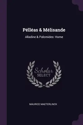 Pllas & Mlisande: Alladine & Palomides: Home