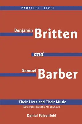 Benjamin Britten és Samuel Barber: Életük és zenéjük - Benjamin Britten & Samuel Barber: Their Lives and Their Music