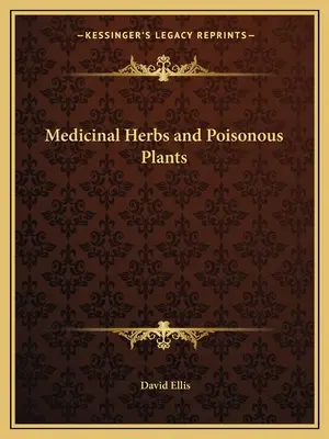 Gyógynövények és mérgező növények - Medicinal Herbs and Poisonous Plants