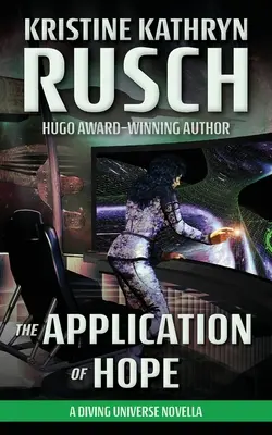 A remény alkalmazása: Egy búváruniverzum-novella - The Application of Hope: A Diving Universe Novella