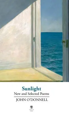 Sunlight: Új és válogatott versek - Sunlight: New and Selected Poems