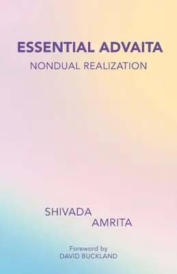 Az esszenciális Advaita: Nonduális önmegvalósítás - Essential Advaita: Nondual Realization