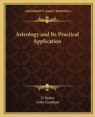 Az asztrológia és gyakorlati alkalmazása - Astrology and Its Practical Application