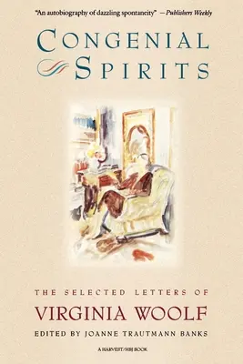 Kongeniális szellemek: Virginia Woolf válogatott levelei - Congenial Spirits: The Selected Letters of Virginia Woolf