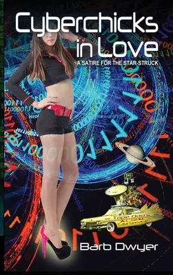 Cyberchicks in Love: A Satire for the Star-Struck