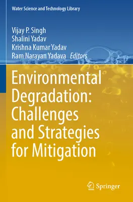 Környezeti degradáció: Kihívások és mérséklési stratégiák - Environmental Degradation: Challenges and Strategies for Mitigation