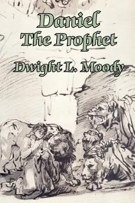 Dániel, a próféta - Daniel The Prophet