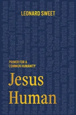 Jézus emberi: A közös emberség alapműve - Jesus Human: Primer for a Common Humanity