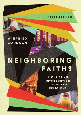 Szomszédos hitek: Keresztény bevezetés a világvallásokba - Neighboring Faiths: A Christian Introduction to World Religions