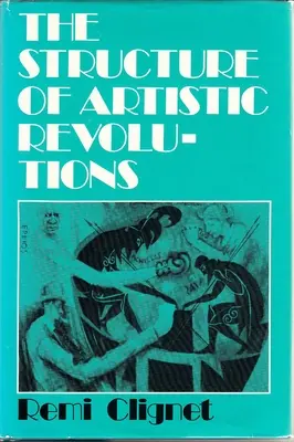 A művészeti forradalmak szerkezete - The Structure of Artistic Revolutions