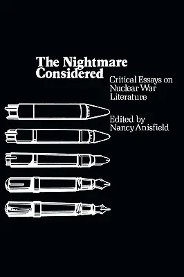 Noční můra zvažována: Kritické eseje o literatuře o jaderné válce: Noční můra (The Nightmare) - The Nightmare Considered: Critical Essays on Nuclear War Literature