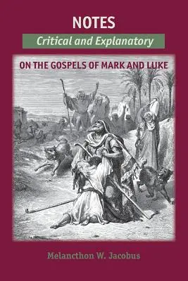 Jegyzetek az evangéliumokról: Kritikai és magyarázó jegyzetek Márkról és Lukácsról - Notes on the Gospels: Critical and Explanatory on Mark & Luke