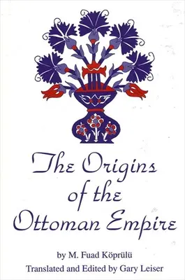 Az Oszmán Birodalom eredete - The Origins of the Ottoman Empire