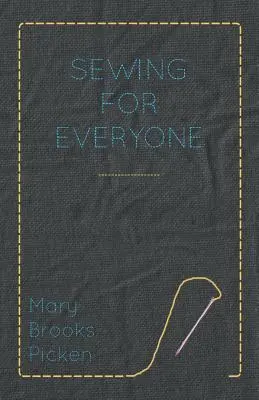 Mary Brooks Picken - Varrás mindenki számára - Mary Brooks Picken - Sewing For Everyone