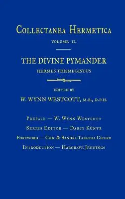 Isteni Pymander: Collectanea Hermetica 2. kötet - Divine Pymander: Collectanea Hermetica Volume 2