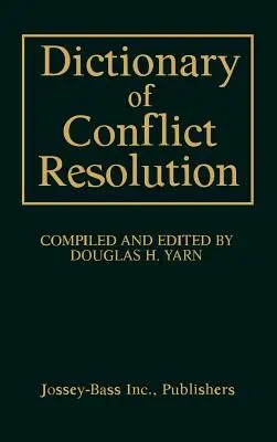 A konfliktuskezelés szótára - Dictionary of Conflict Resolution