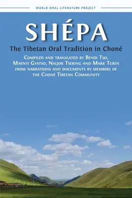 Shpa: A tibeti szóbeli hagyomány Chonban - Shpa: The Tibetan Oral Tradition in Chon