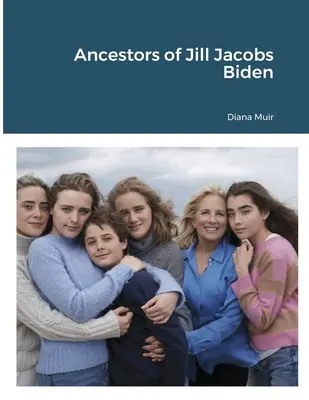 Jill Jacobs Biden felmenői - Ancestors of Jill Jacobs Biden