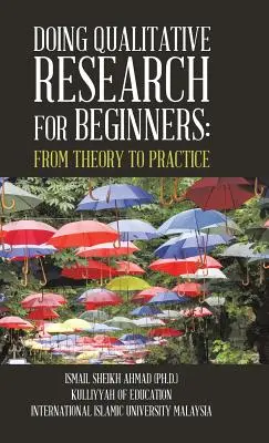 Minőségi kutatás kezdőknek: Az elmélettől a gyakorlatig - Qualitative Research for Beginners: From Theory to Practice