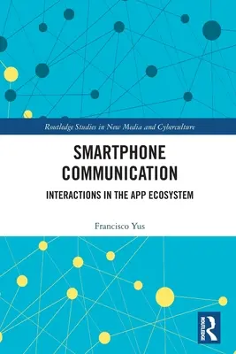 Okostelefonos kommunikáció: Interakciók az alkalmazásökoszisztémában - Smartphone Communication: Interactions in the App Ecosystem