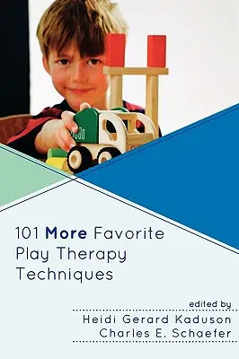 Még 101 kedvenc játékterápiás technika - 101 More Favorite Play Therapy Techniques