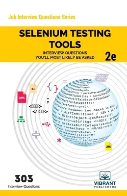 Selenium Testing Tools Interview Questions You'll Most Likely Be Asked: Második kiadás - Selenium Testing Tools Interview Questions You'll Most Likely Be Asked: Second Edition