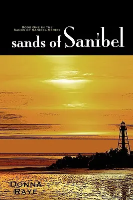 Sanibel homokja: Sands of Sanibel Series: Első könyv: Sands of Sanibel Series - Sands of Sanibel: Book One: Sands of Sanibel Series