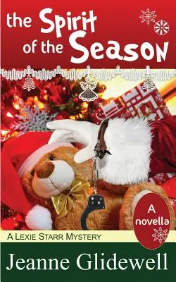 Az évszak szelleme (egy Lexie Starr-rejtély, novella) - The Spirit of the Season (a Lexie Starr Mystery, Novella)