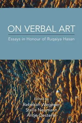 A verbális művészetről: Essays in Honour of Ruqaiya Hasan - On Verbal Art: Essays in Honour of Ruqaiya Hasan