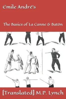 Emile Andr: La Canne & Batn alapjai - Emile Andr's: The Basics of La Canne & Batn