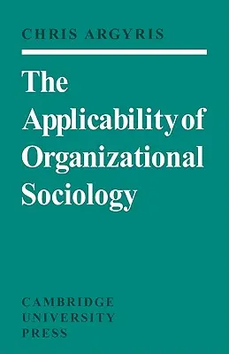 A szervezeti szociológia alkalmazhatósága - The Applicability of Organizational Sociology