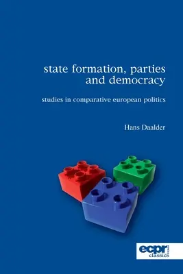 Államalakulás, pártok és demokrácia: Tanulmányok az összehasonlító európai politikáról - State Formation, Parties and Democracy: Studies in Comparative European Politics